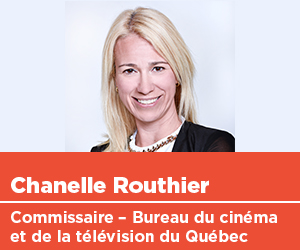 Chanelle Routhier, commissaire, Bureau du cinéma et de la télévision du Québec
